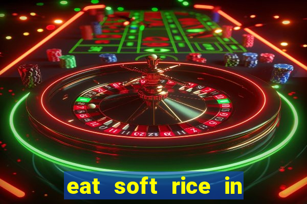 eat soft rice in another world hentai